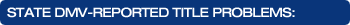 State DMV-reported Title Problems
